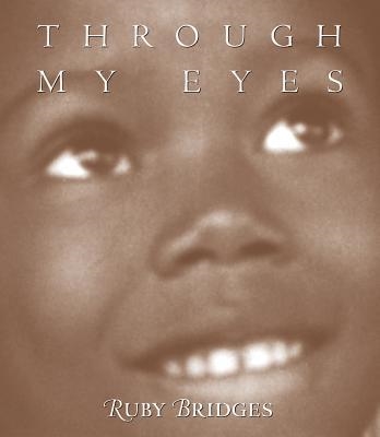 THROUGH MY EYES | 9780590189231 | RUBY BRIDGES