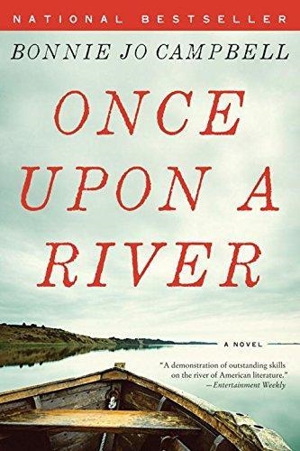 ONCE UPON A RIVER | 9780393341775 | BONNIE JO CAMPBELL