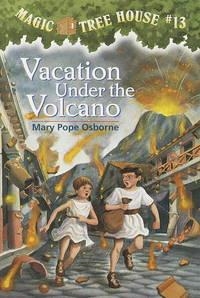 MAGIC TREE HOUSE 13: VACATION UNDER THE VOLCANO | 9780679890508 | MARY POPE OSBORNE