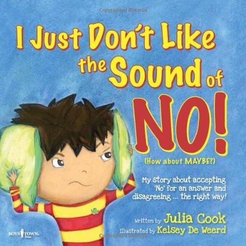 I JUST DON'T LIKE THE SOUND OF NO! | 9781934490259 | JULIA COOK