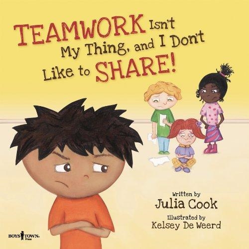 TEAMWORK ISN'T MY THINGS AND I DON'T LIKE TO SHARE | 9781934490358 | JULIA COOK