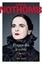 FRAPPE-TOI LE COEUR | 9782226399168 | AMELIE NOTHOMB