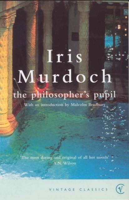 PHILOSOPHER'S PUPIL, THE | 9780099283591 | IRIS MURDOCH