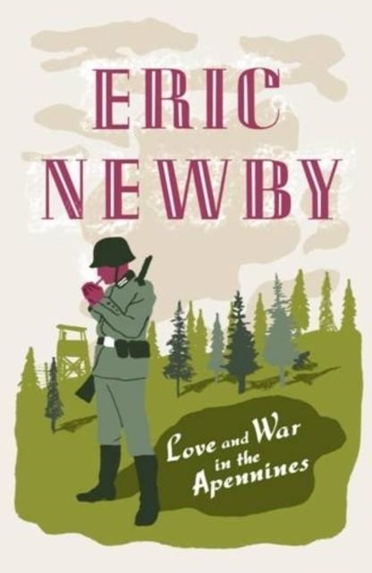 LOVE AND WAR IN THE APENNINES | 9780007367894 | ERIC NEWBY