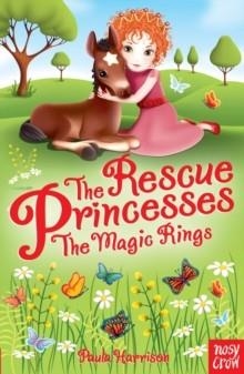 THE RESCUE PRINCESSES: THE MAGIC RINGS | 9780857631572 | PAULA HARRISON