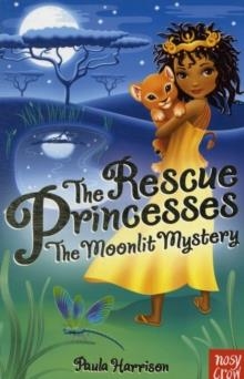 THE RESCUE PRINCESSES: THE MOONLIT MYSTERY | 9780857631091 | AULA HARRISON