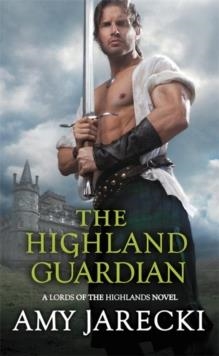 THE HIGHLAND GUARDIAN | 9781455597888 | AMY JARECKI