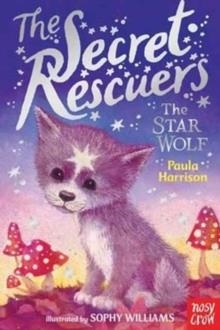 THE SECRET RESCUERS: THE SATR WOLF | 9780857637680 | PAULA HARRISON