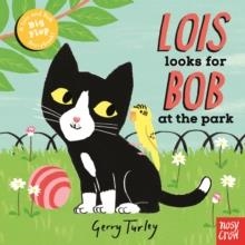 LOIS LOOKS FOR BOB PARK | 9780857638922 | GERRY TURLEY