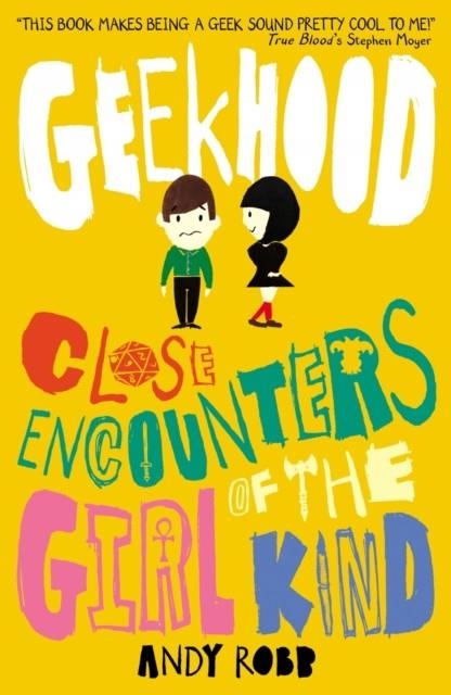 GEEKHOOD: CLOSE ENCOUNTERS OF THE GIRL KIND | 9781847152312 | ANDY ROBB