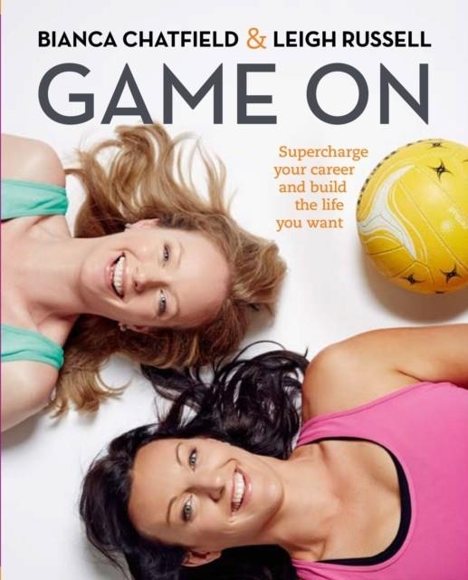 GAME ON | 9781743791837 | BIANCA CHATFIELD & LEIGH RUSSELL