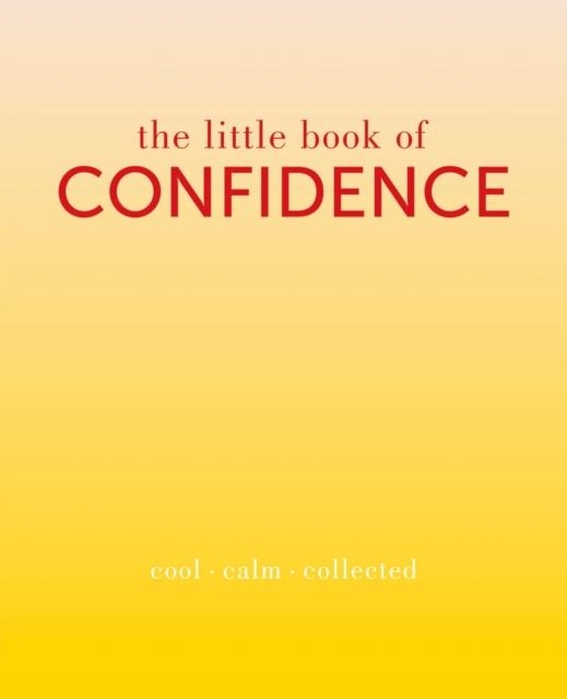 THE LITTLE BOOK OF CONFIDENCE | 9781849495158 | TIDDY ROWAN