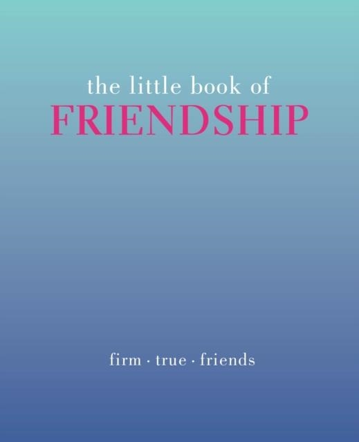 THE LITTLE BOOK OF FRIENDSHIP | 9781849495356 | TIDDY ROWAN