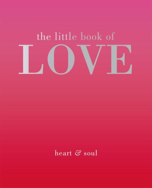 THE LITTLE BOOK OF LOVE | 9781849495615 | TIDDY ROWAN