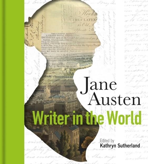 WRITER IN THE WORLD, JANE AUSTEN | 9781851244638 | KATHRYN SUTHERLAND