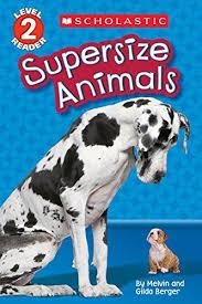 SUPERSIZE ANIMALS | 9780545808576 | MELVIN BERGER