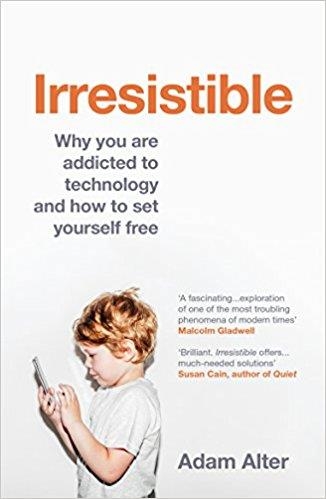 IRRESISTIBLE | 9781784701659 | ADAM ALTER