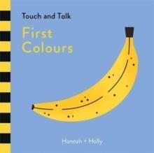 HANNAH + HOLLY TOUCH AND TALK: FIRST COLOURS | 9781787410268 | HANNAH + HOLLY