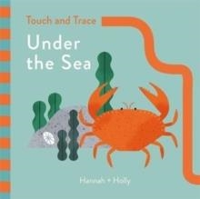 HANNAH + HOLLY TOUCH AND TRACE: UNDER THE SEA | 9781787410251 | HANNAH + HOLLY