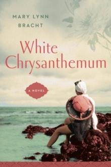 WHITE CHRYSANTHEMUM | 9780735218390 | MARY LYNN BRACHT