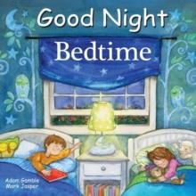 GOOD NIGHT BEDTIME | 9781602194717 | ADAM GAMBLE