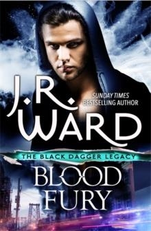 BLOOD FURY: BLACK DAGGER LEGACY 3 | 9780349409337 | J R WARD
