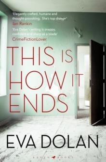 THIS IS HOW IT ENDS | 9781408886656 | EVA DOLAN