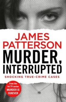 MURDER IS FOREVER VOLUME ONE | 9781787460799 | JAMES PATTERSON