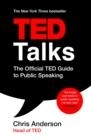 TED TALKS: THE OFFICIAL TED GUIDE TO PUBLIC SPEAKING: TIPS AND TRICKS FOR GIVING UNFORGETTABLE SPEECHES AND PRESENTATIONS | 9781472228062 | CHRIS ANDERSON