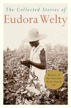 THE COLLECTED STORIES OF EUDORA WELTY | 9780156189217 | EUDORA WELTY