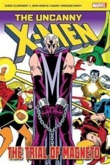 THE UNCANNY X-MEN: THE TRIAL OF MAGNETO | 9781846532047 | CHRIS CLAREMONT