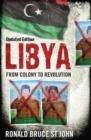 LIBYA: FROM COLONY TO REVOLUTION | 9781786072405 | RONALD BRUCE ST. JOHN