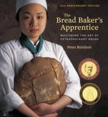 THE BREAD BAKER'S APPRENTICE (15TH ANNIVERSARY) | 9781607748656 | PETER REINHART