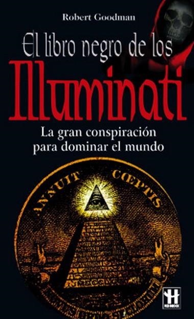 LIBRO NEGRO DE LOS ILLUMINATI, EL | 9788479278250 | GOODMAN, ROBERT