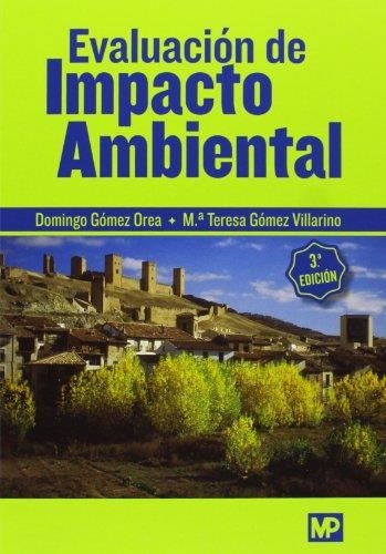 EVALUACIÓN DE IMPACTO AMBIENTAL | 9788484766438 | GOMEZ OREA, DOMINGO/GÓMEZ VILLARINO , Mª TERESA