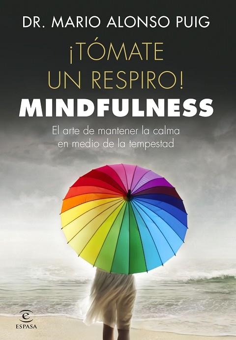 TÓMATE UN RESPIRO. MINDFULNESS | 9788467048766 | MARIO ALONSO PUIG