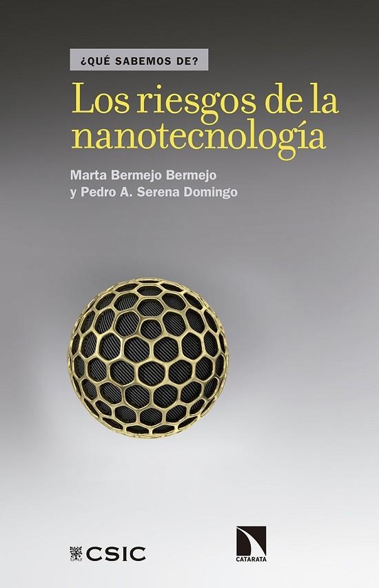 LOS RIESGOS DE LA NANOTECNOLOGÍA | 9788490973059 | BERMEJO BERMEJO, MARTA/SERENA DOMINGO, PEDRO A.