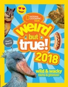 WEIRD BUT TRUE! ANNUAL 2018 | 9780007964994 | NATIONAL GEOGRAPHIC KIDS