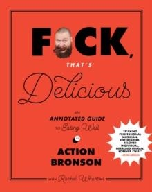 F*CK, THAT'S DELICIOUS | 9781419726552 | ACTION BRONSON