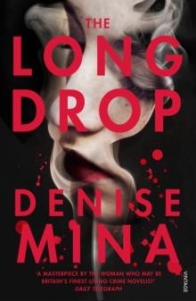 THE LONG DROP | 9781784704858 | DENISE MINA