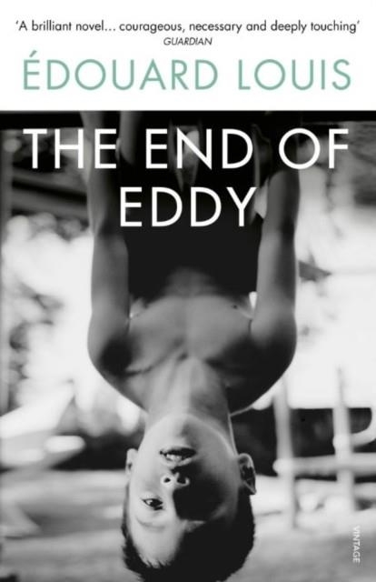 THE END OF EDDY | 9780099598466 | EDOUARD LOUIS