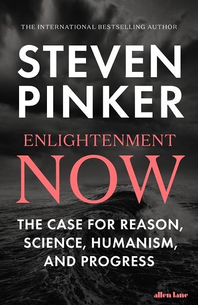 ENLIGHTENMENT NOW: THE CASE FOR REASON, SCIENCE, HUMANISM, AND PROGRESS | 9780241337011 | STEVEN PINKER