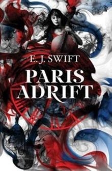 PARIS ADRIFT | 9781781085936 | E J SWIFT