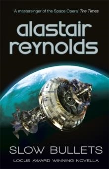 SLOW BULLETS | 9781473218437 | ALASTAIR REYNOLDS