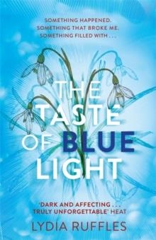 THE TASTE OF BLUE LIGHT | 9781444936766 | LYDIA RUFFLES