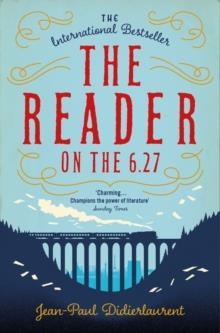 THE READER ON THE 6.27 | 9781447276494 | JEAN-PAUL DIDIERLAURENT