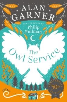 THE OWL SERVICE | 9780008248505 | ALAN GARNER