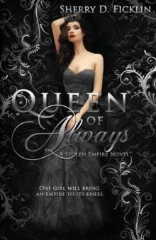 QUEEN OF ALWAYS | 9781634221412 | SHERRY D. FICKLIN