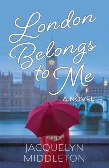 LONDON BELONGS TO ME | 9780995211711 | JACQUELYN MIDDLETON