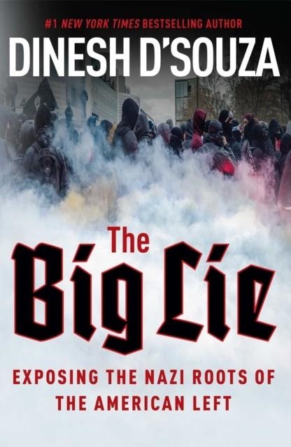 THE BIG LIE | 9781621573487 | DINESH D'SOUZA